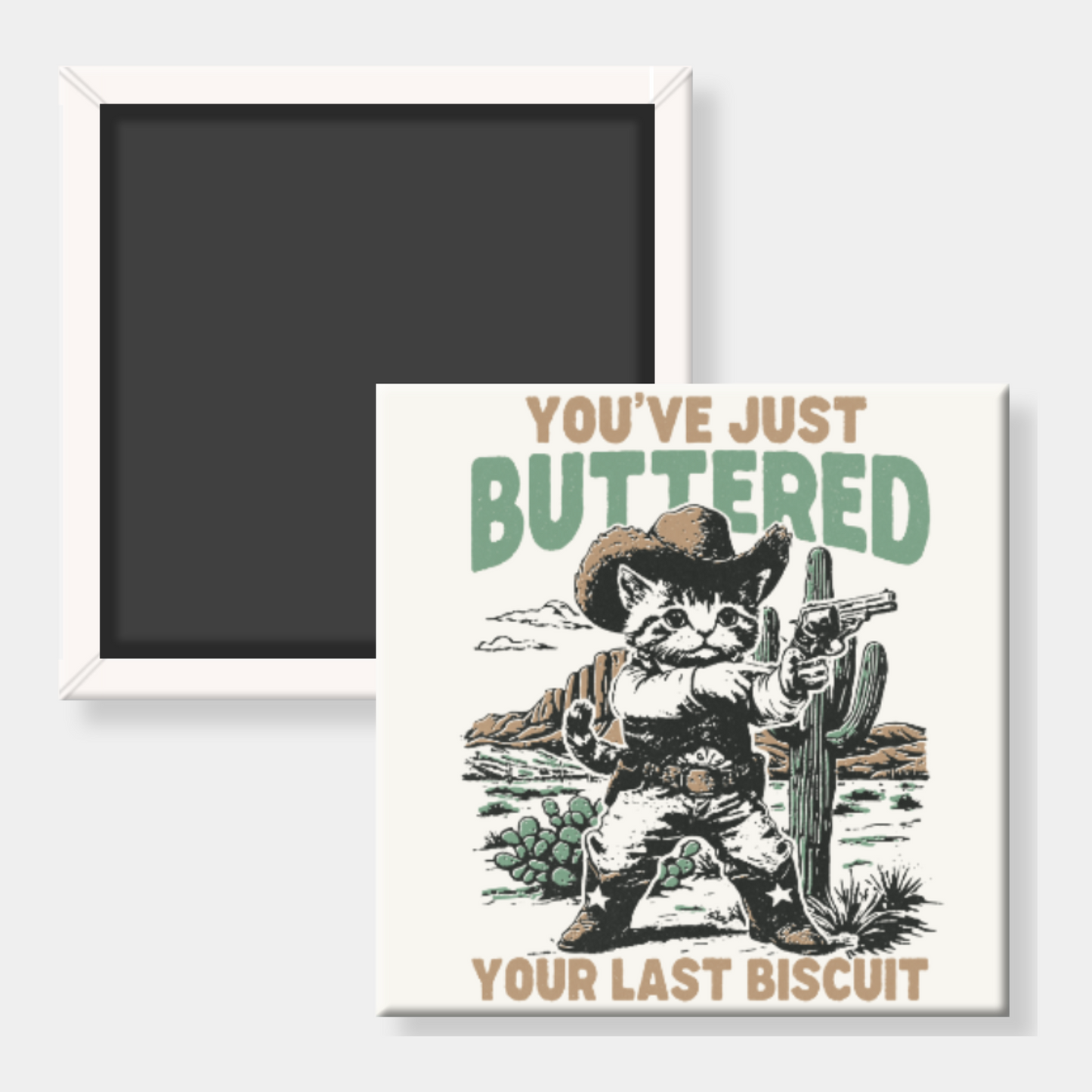 Square fridge magnet with a cowboy cat illustration and humorous text on a white background