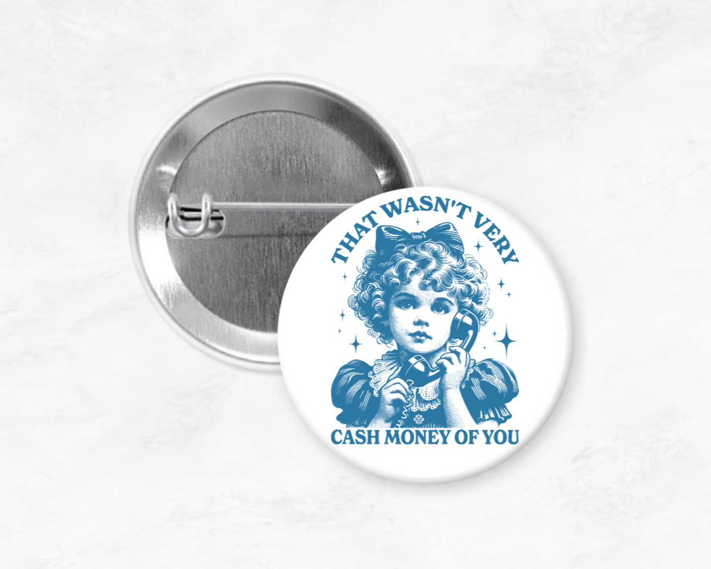 That Wasn't Very Cash Money On You