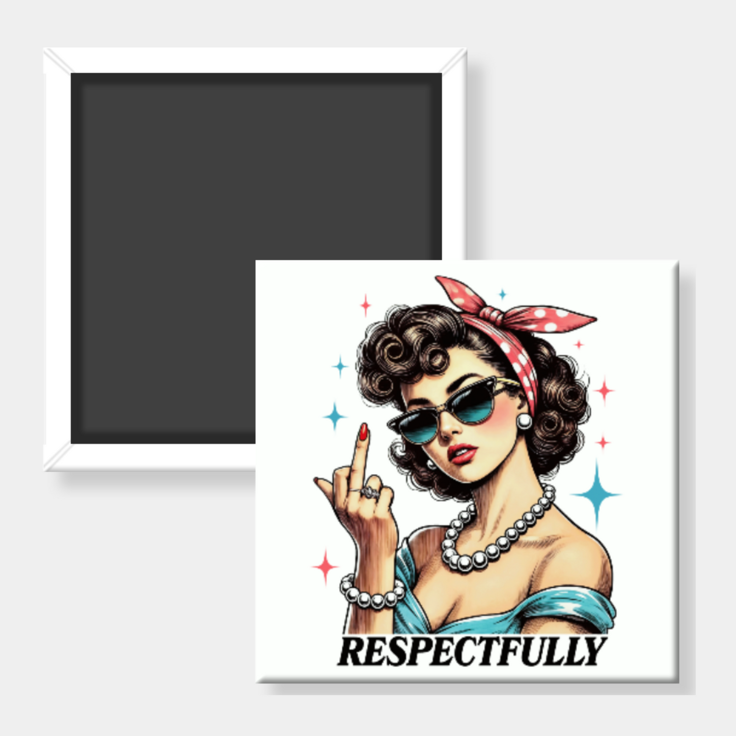 Square magnet of a stylized woman with sunglasses and a red bandana, with the word 'RESPECTFULLY' below.