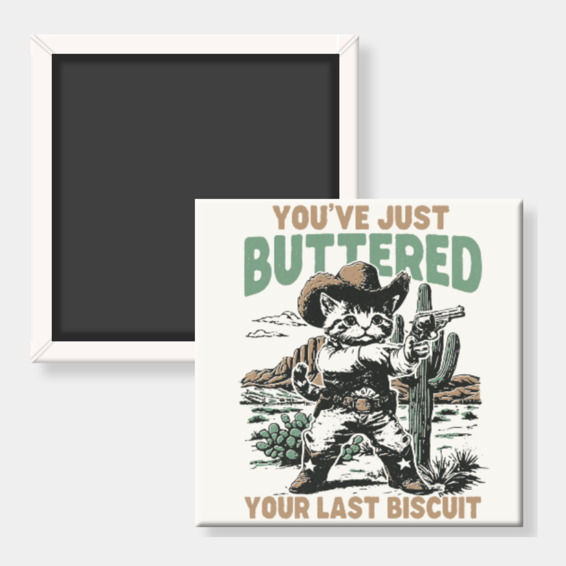 Square fridge magnet with a cowboy cat illustration and humorous text on a white background