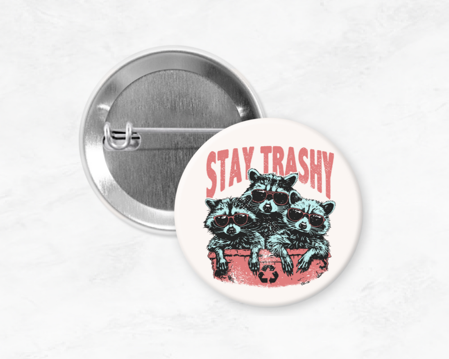 Stay Trashy