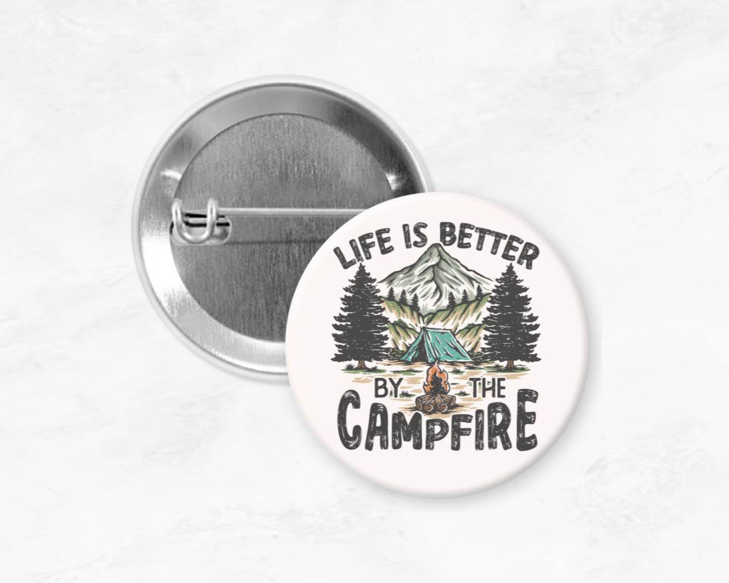 Life Is Better By The Campfire