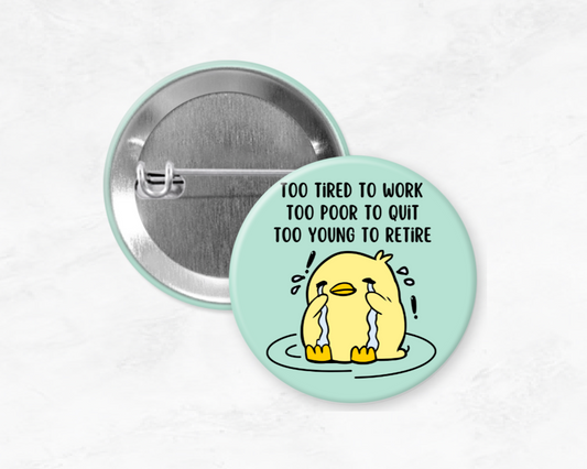 Too Tired To Work, Too Tired To Quit