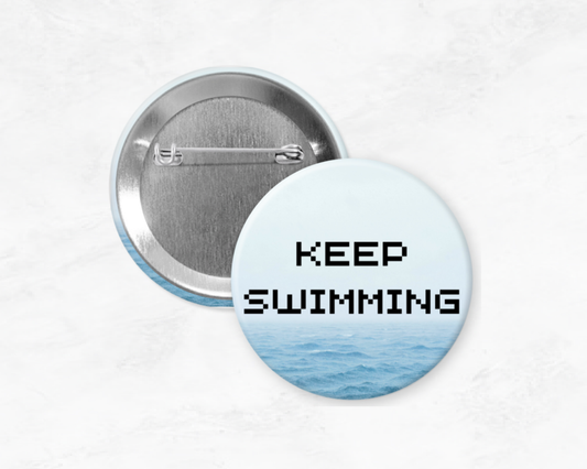 Keep Swimming Pin